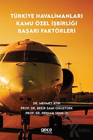 Türkiye Havalimanları Kamu Özel İşbirliği Başarı Faktörleri - Halkkita