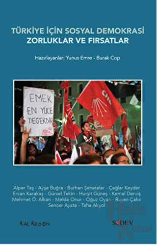 Türkiye İçin Sosyal Demokrasi Zorluklar ve Fırsatlar - Burak Cop -Halk