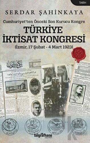 Türkiye İktisat Kongresi (İzmir, 17 Şubat - 4 Mart 1923) - Halkkitabev