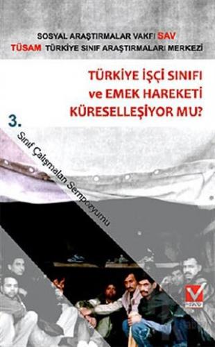 Türkiye İşçi Sınıfı ve Emek Hareketi Küreselleşiyor mu? - Halkkitabevi