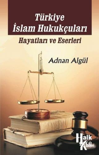 Türkiye İslam Hukukçuları Hayatları ve Eserleri - Halkkitabevi
