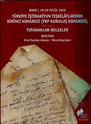Türkiye İştirakiyun Teşkilatlarının Birinci Kongresi (Tkp Kuruluş Kongresi)
