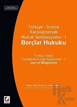 Türkiye – İsviçre Karşılaştırmalı Hukuk Sempozyumu – I Borçlar Hukuku