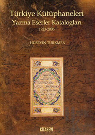 Türkiye Kütüphaneleri Yazma Eserler Katalogları 1923-2006