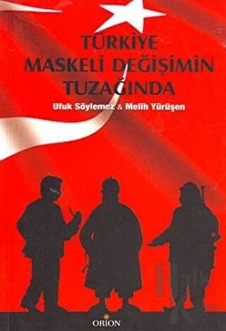 Türkiye Maskeli Değişimin Tuzağında - Halkkitabevi