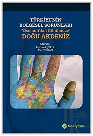 Türkiye’nin Bölgesel Sorunları “Osmanlı’dan Günümüze” Doğu Akdeniz - H