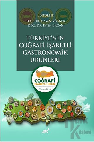 Türkiye’nin Coğrafi İşaretli Gastronomik Ürünleri - Halkkitabevi