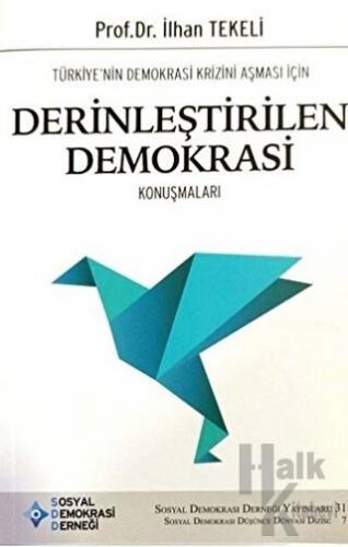 Türkiye’nin Demokrasi Krizini Aşması İçin Derinleştirilen Demokrasi Ko