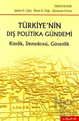 Türkiye’nin Dış Politika Gündemi Kimlik, Demokrasi, Güvenlik - Halkkit