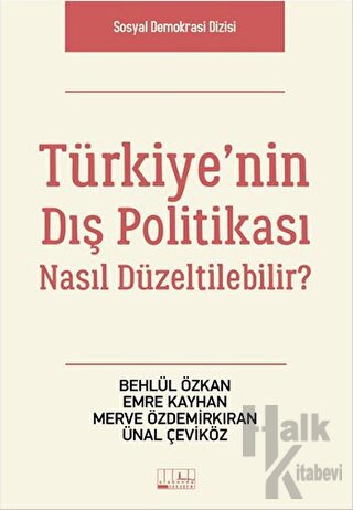 Türkiye’nin Dış Politikası Nasıl Düzeltilebilir?