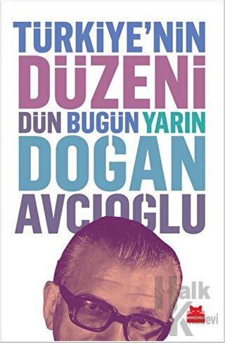 Türkiye’nin Düzeni : Dün Bugün Yarın (Ciltli)