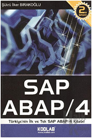 Türkiye’nin İlk ve Tek SAP ABAP / 4 Kitabı