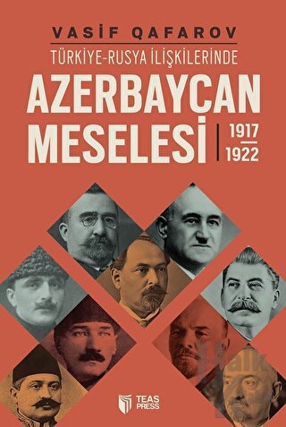Türkiye-Rusya İlişkilerinde Azerbaycan Meselesi (1917-1922) - Halkkita