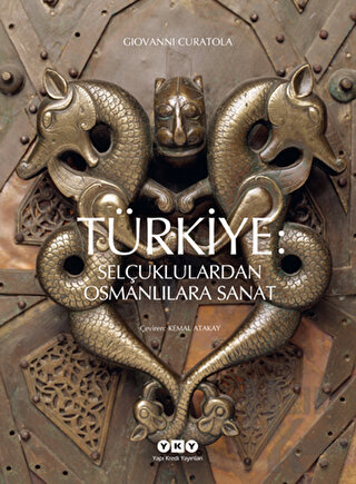 Türkiye: Selçuklulardan Osmanlılara Sanat (Ciltli) - Halkkitabevi