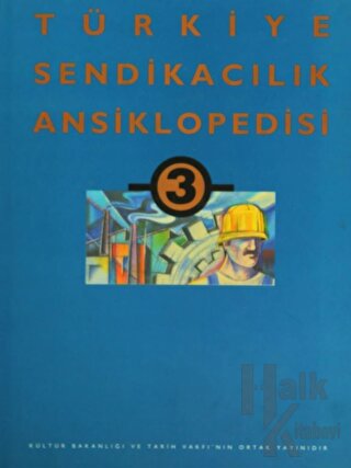 Türkiye Sendikacılık Ansiklopedisi (3 Kitap Takım) (Ciltli)