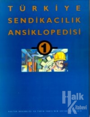 Türkiye Sendikacılık Ansiklopedisi  Cilt: 1 (Ciltli)