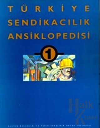 Türkiye Sendikacılık Ansiklopedisi Cilt: 1 (Ciltli) - Halkkitabevi