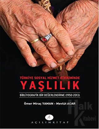 Türkiye Sosyal Hizmet Birikiminde Yaşlılık - Halkkitabevi
