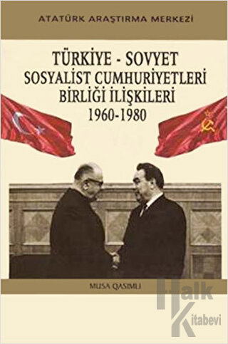 Türkiye - Sovyet Sosyalist Cumhuriyetleri Birliği İlişkileri (1960-1980)