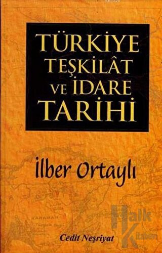 Türkiye Teşkilat ve İdare Tarihi - Halkkitabevi
