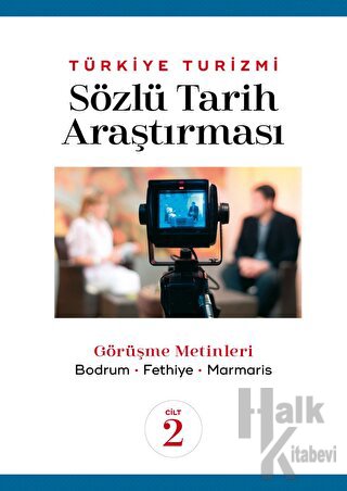 Türkiye Turizmi Sözlü Tarih Araştırması Cilt 2 - Halkkitabevi
