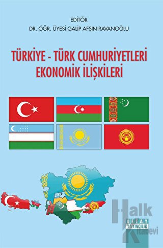 Türkiye - Türk Cumhuriyetleri Ekonomik İlişkileri - Halkkitabevi