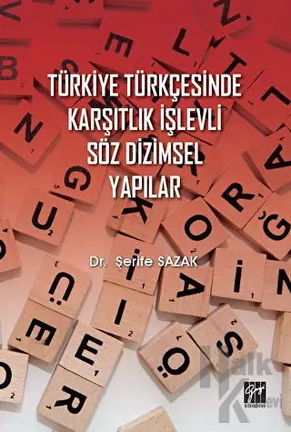 Türkiye Türkçesinde Karşıtlık İşlevli Söz Dizimsel Yapılar - Halkkitab
