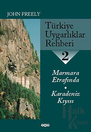 Türkiye Uygarlıklar Rehberi 2 Marmara Etrafında / Karadeniz Kıyısı