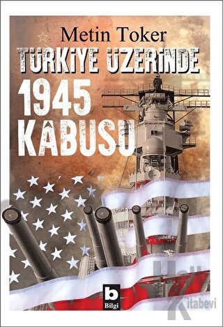Türkiye Üzerinde 1945 Kabusu - Halkkitabevi