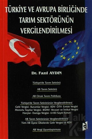 Türkiye ve Avrupa Birliğinde  Tarım Sektörünün Vergilendirilmesi