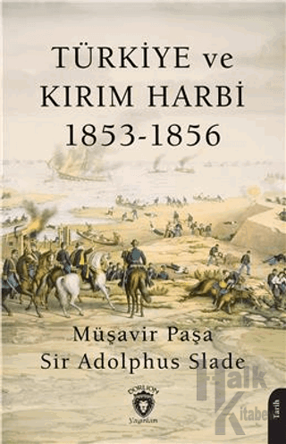 Türkiye ve Kırım Harbi 1853-1856 - Halkkitabevi