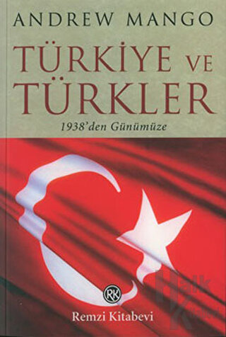 Türkiye ve Türkler 1938’den Günümüze - Halkkitabevi
