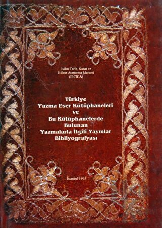 Türkiye Yazma Eser Kütüphaneleri ve Bu Kütüphanelerde Bulunan Yazmalar