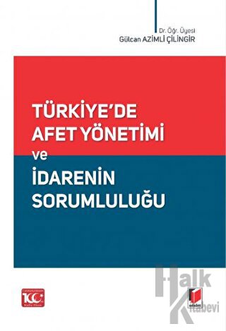Türkiye'de Afet Yönetimi ve İdarenin Sorumluluğu