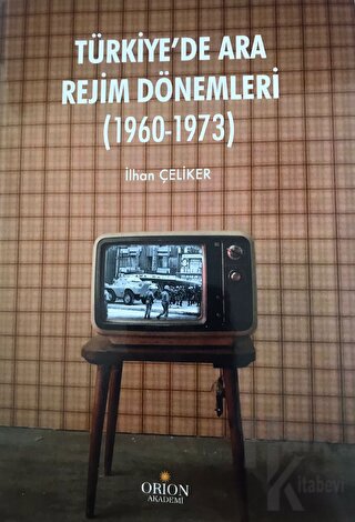 Türkiye'de Ara Rejim Dönemleri (1960 - 1973) - Halkkitabevi