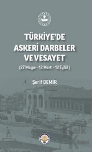 Türkiye'de Askeri Darbeler Ve Vesayet - Halkkitabevi