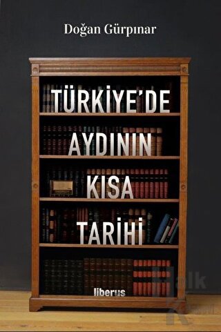 Türkiye'de Aydının Kısa Tarihi - Halkkitabevi