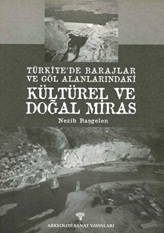 Türkiye'de Barajlar ve Göl Alanlarındaki Kültürel ve Doğal Miras - Hal