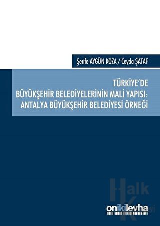 Türkiye'de Büyükşehir Belediyelerinin Mali Yapısı: Antalya Büyükşehir 