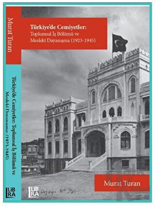 Türkiye'de Cemiyetler - Toplumsal İş Bölümü ve Mesleki Dayanışma (1923