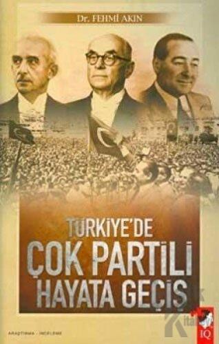 Türkiye'de Çok Partili Hayata Geçiş - Halkkitabevi