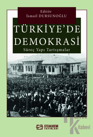 Türkiye'de Demokrasi Süreç, Yapı, Tartışmalar - Halkkitabevi