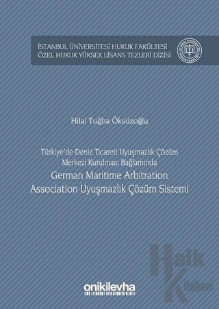 Türkiye'de Deniz Ticareti Uyuşmazlık Çözüm Merkezi Kurulması Bağlamınd