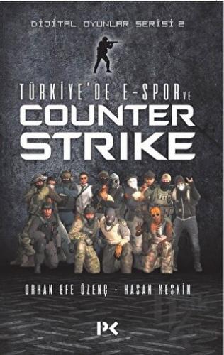 Türkiye'de E-Spor ve Counter Strike - Halkkitabevi