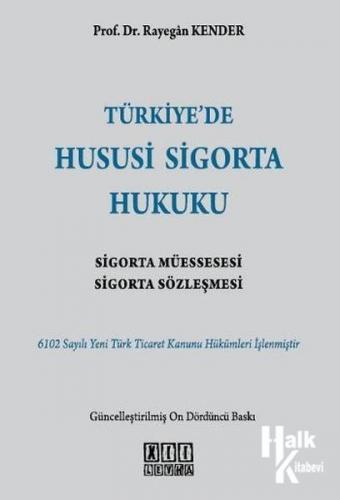 Türkiye'de Hususi Sigorta Hukuku - Halkkitabevi