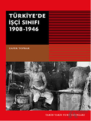Türkiye'de İşçi Sınıfı 1908-1946