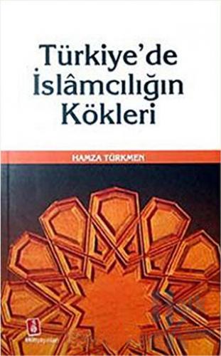 Türkiye'de İslamcılığın Kökleri