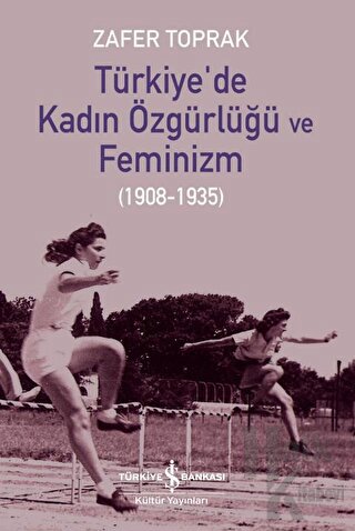 Türkiye'de Kadın Özgürlüğü ve Feminizm - Halkkitabevi