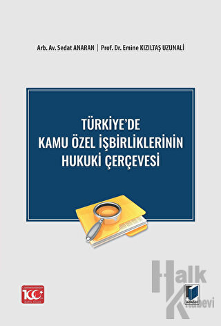 Türkiye'de Kamu Özel İşbirliklerinin Hukuki Çerçevesi