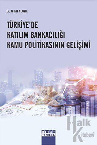 Türkiyede Katılım Bankacılığı Kamu Politikasının Gelişimi